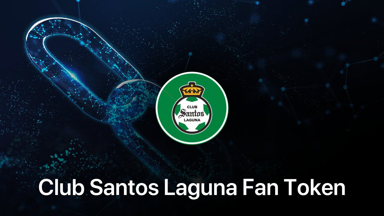Where to buy Club Santos Laguna Fan Token coin