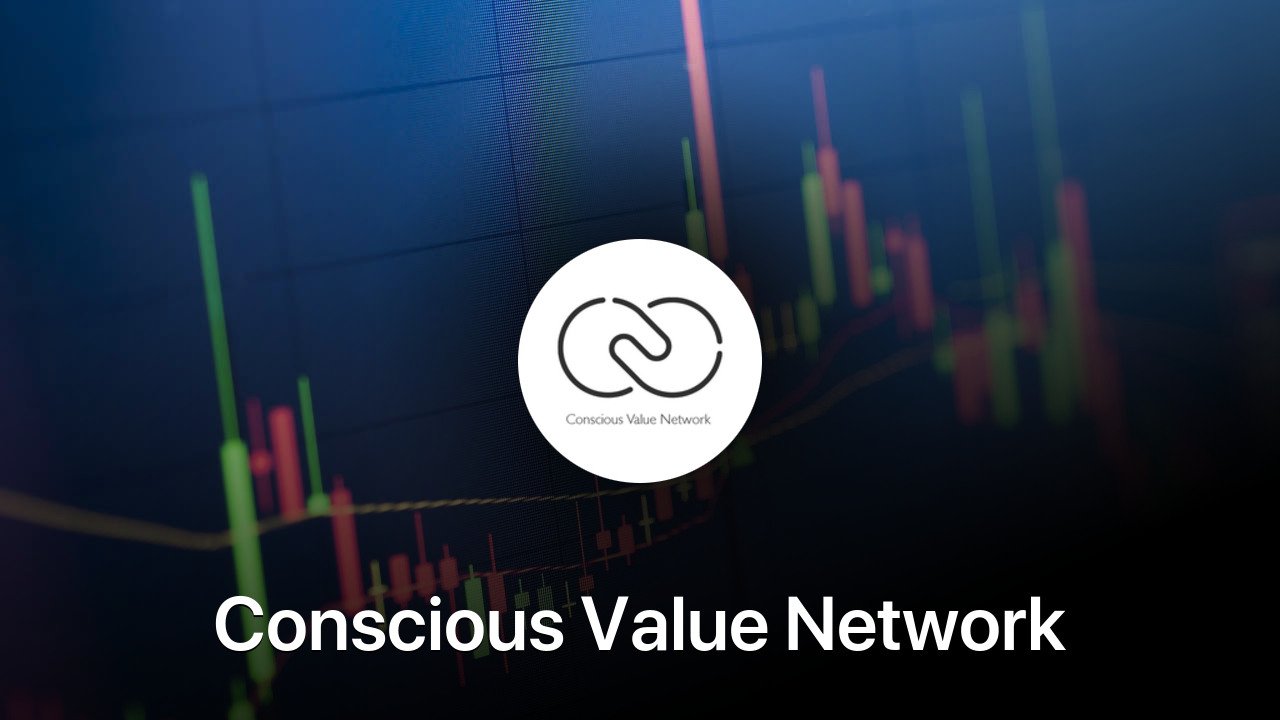 Where to buy Conscious Value Network coin