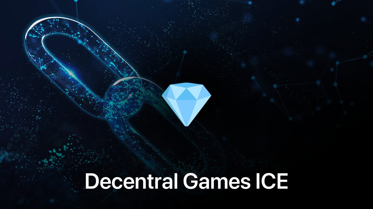 Where to buy Decentral Games ICE coin