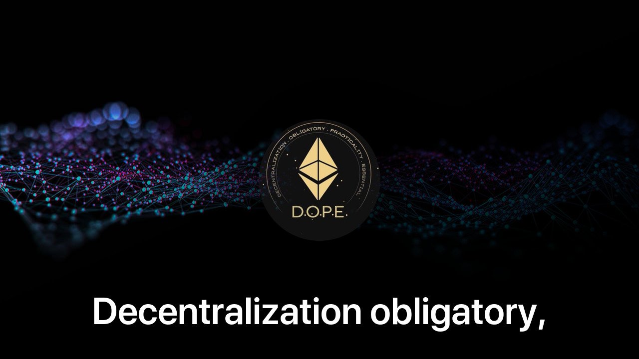 Where to buy Decentralization obligatory, practicality essential coin