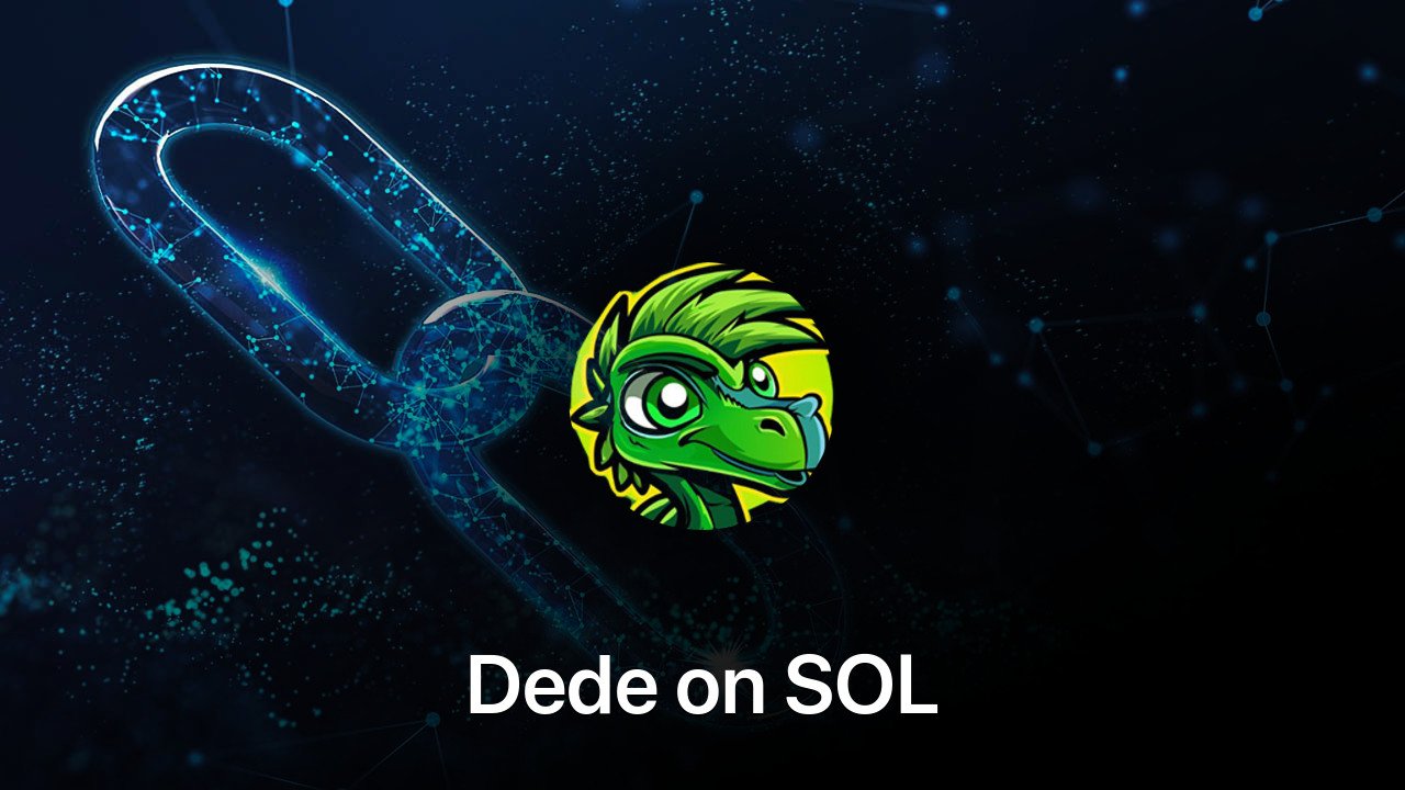 Where to buy Dede on SOL coin