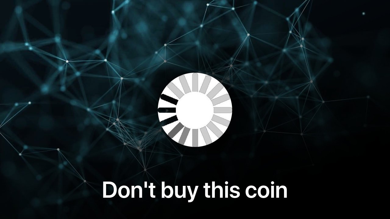 Where to buy Don't buy this coin coin