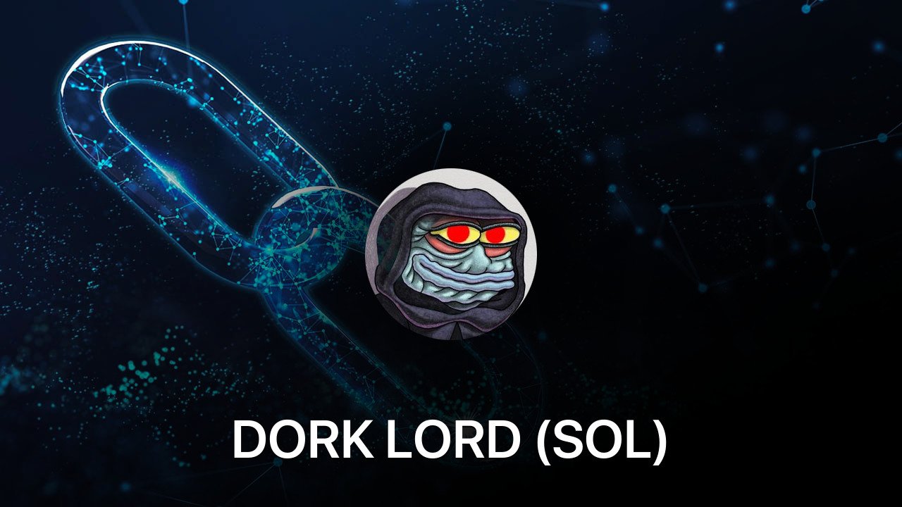 Where to buy DORK LORD (SOL) coin