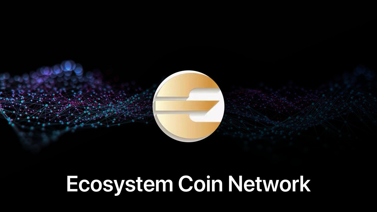 Where to buy Ecosystem Coin Network coin