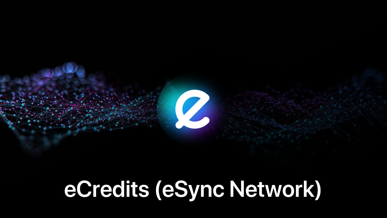 Where to buy eCredits (eSync Network) coin