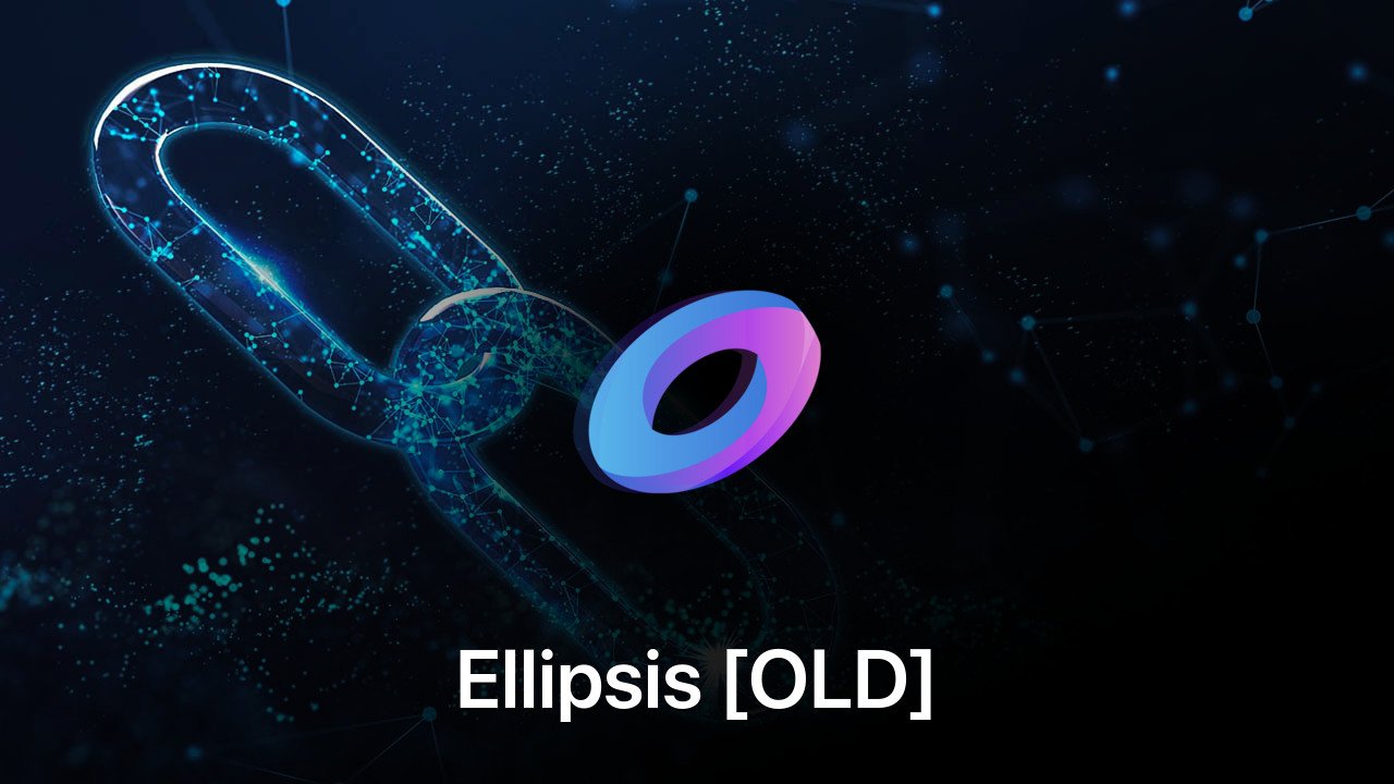 Where to buy Ellipsis [OLD] coin