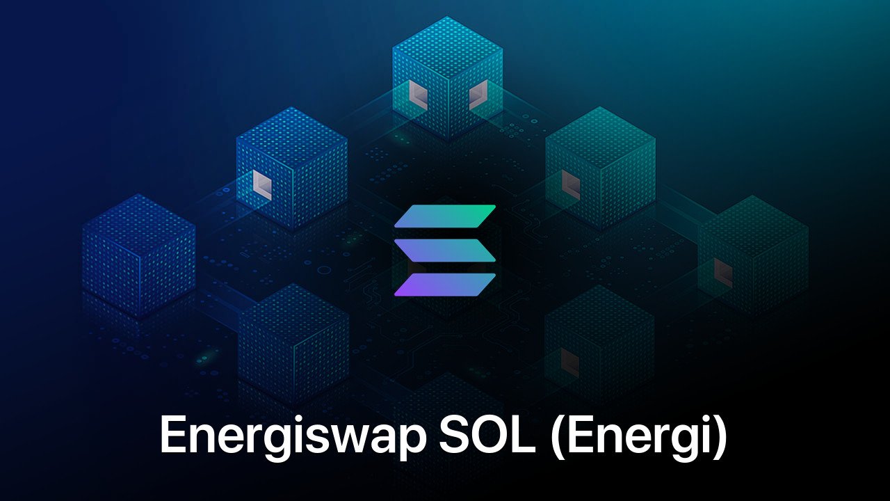 Where to buy Energiswap SOL (Energi) coin