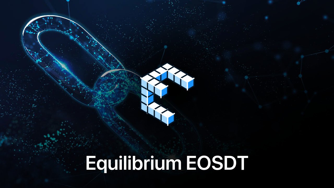 Where to buy Equilibrium EOSDT coin