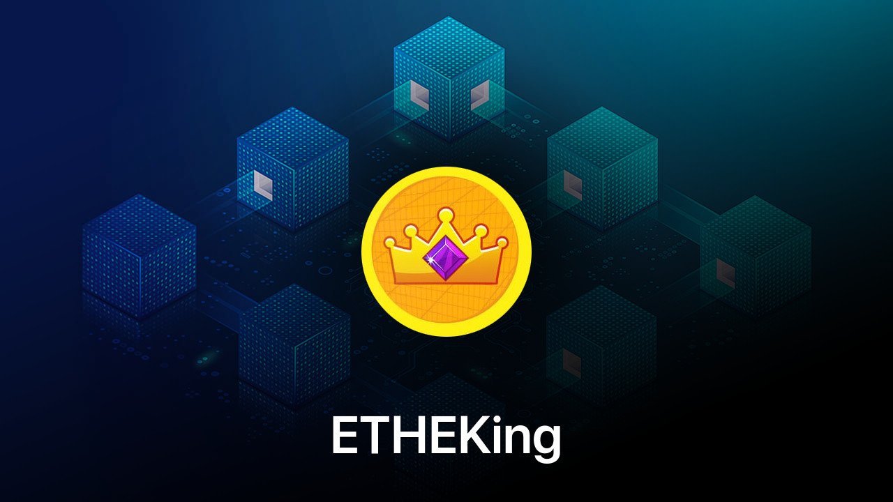 Where to buy ETHEKing coin