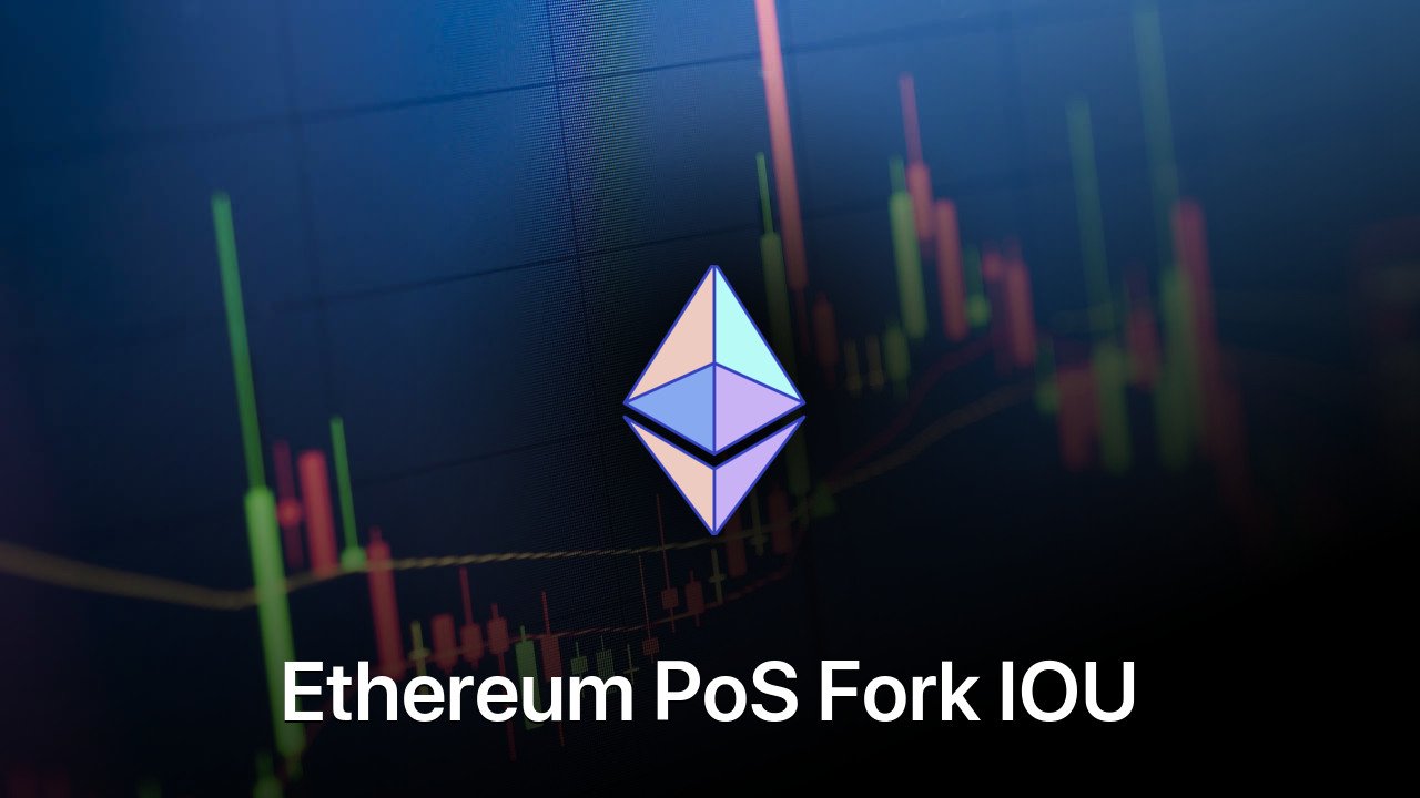 Where to buy Ethereum PoS Fork IOU coin