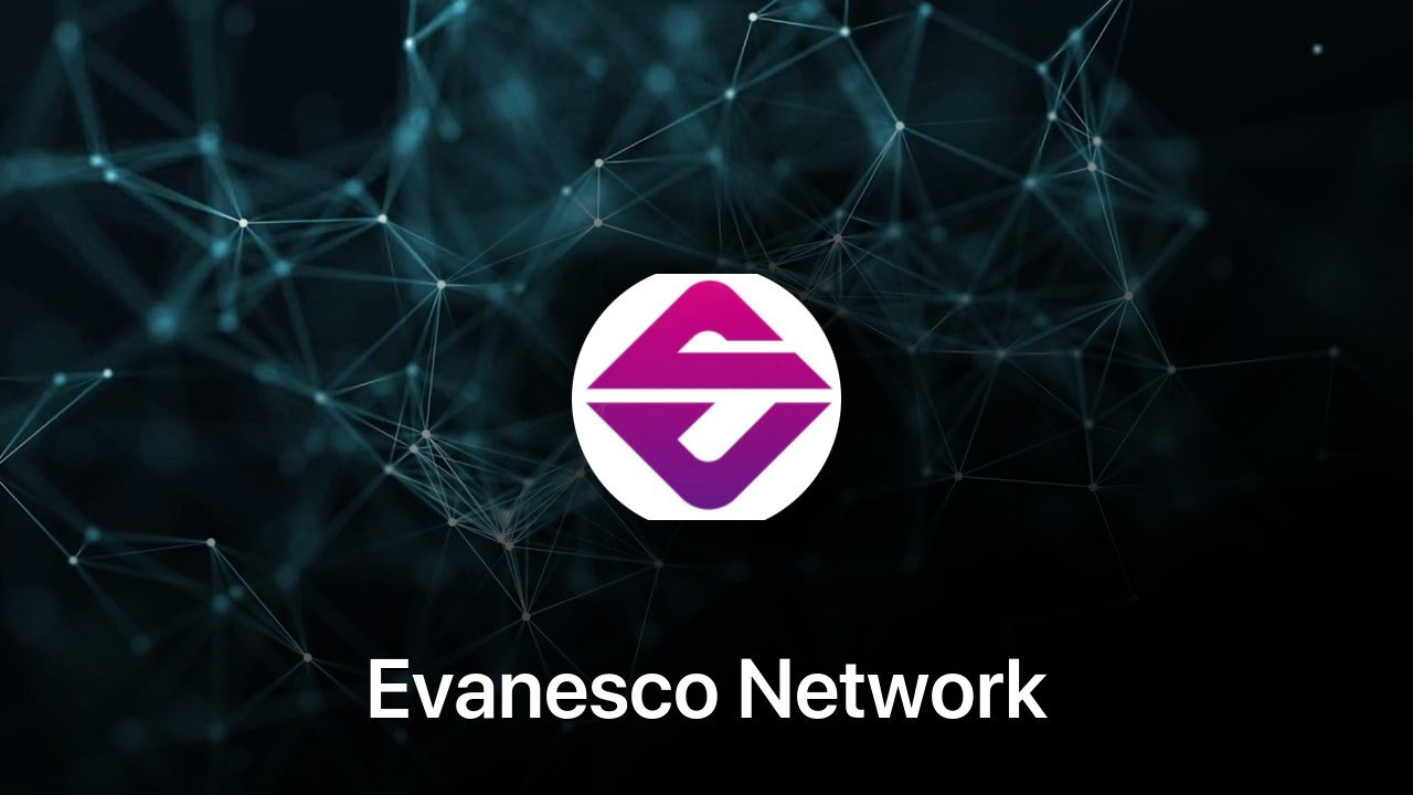 Where to buy Evanesco Network coin