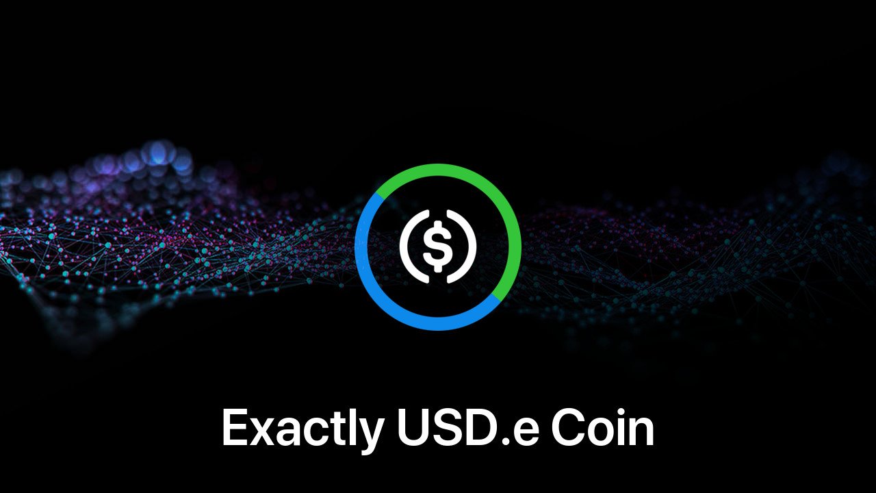 Where to buy Exactly USD.e Coin coin