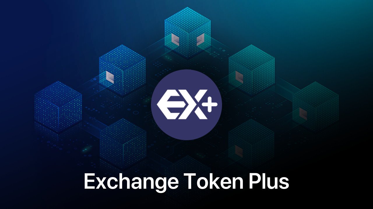 Where to buy Exchange Token Plus coin