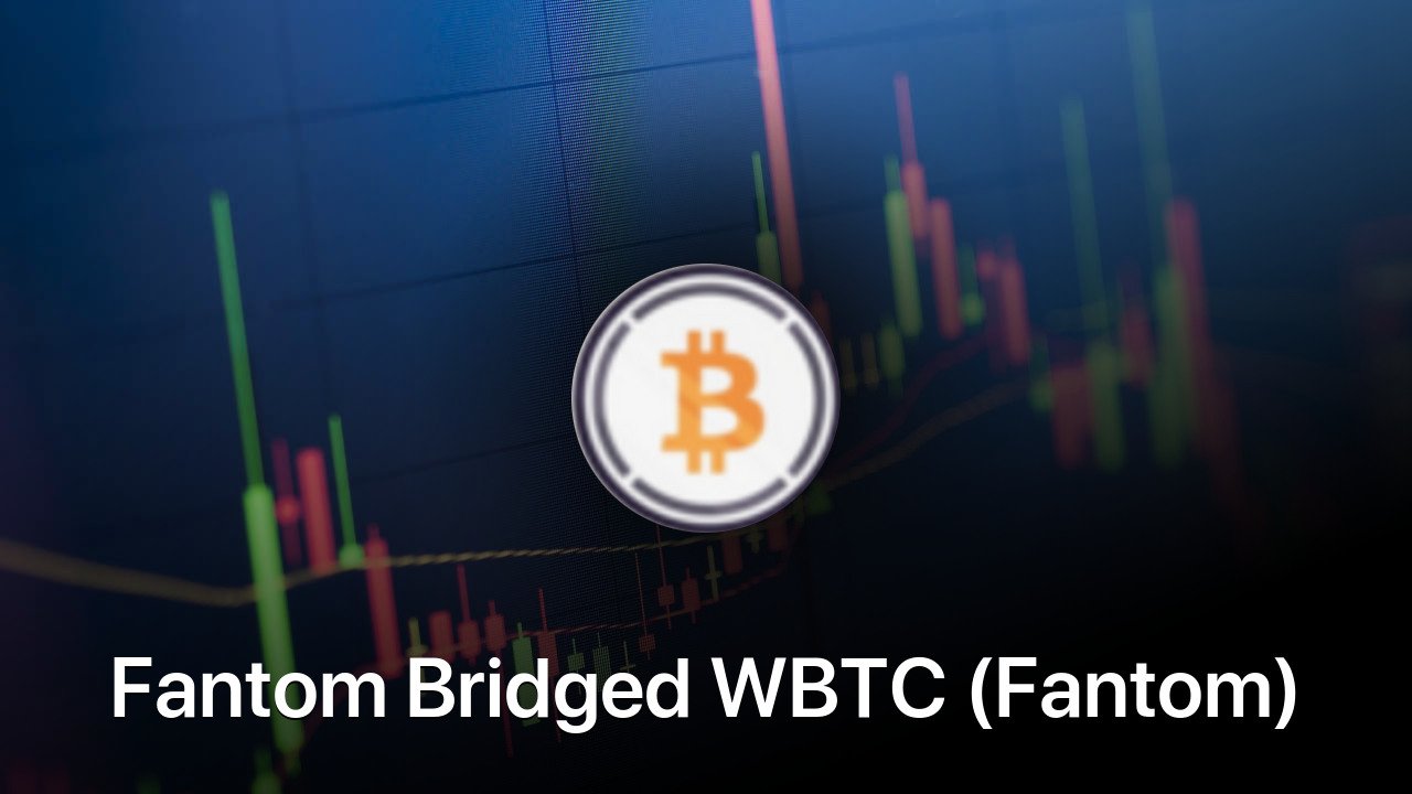 Where to buy Fantom Bridged WBTC (Fantom) coin