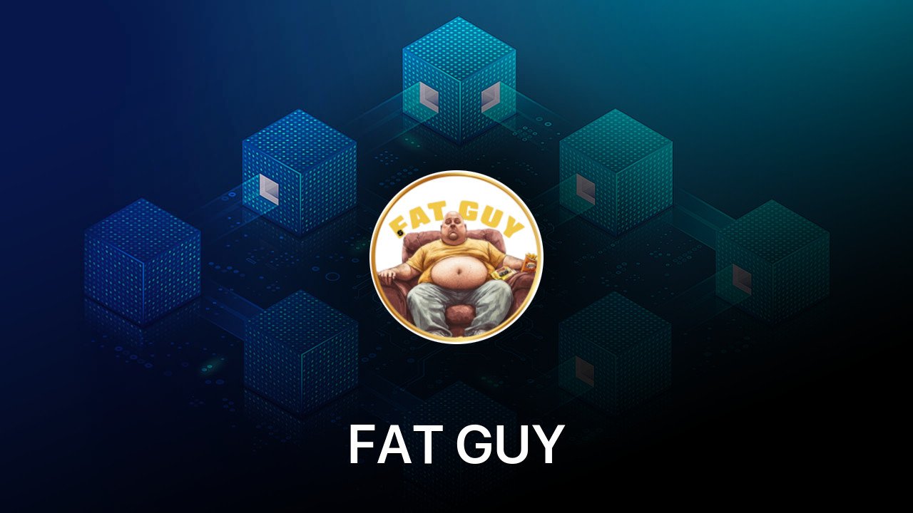 Where to buy FAT GUY coin