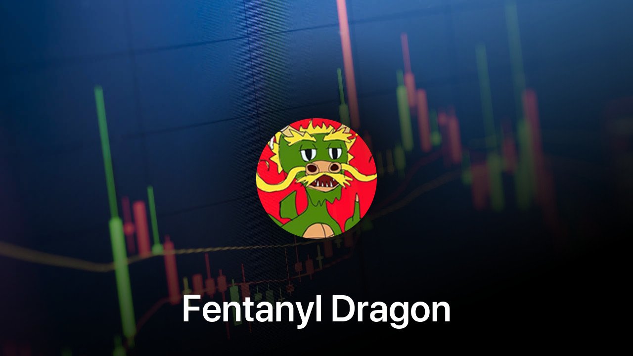 Where to buy Fentanyl Dragon coin