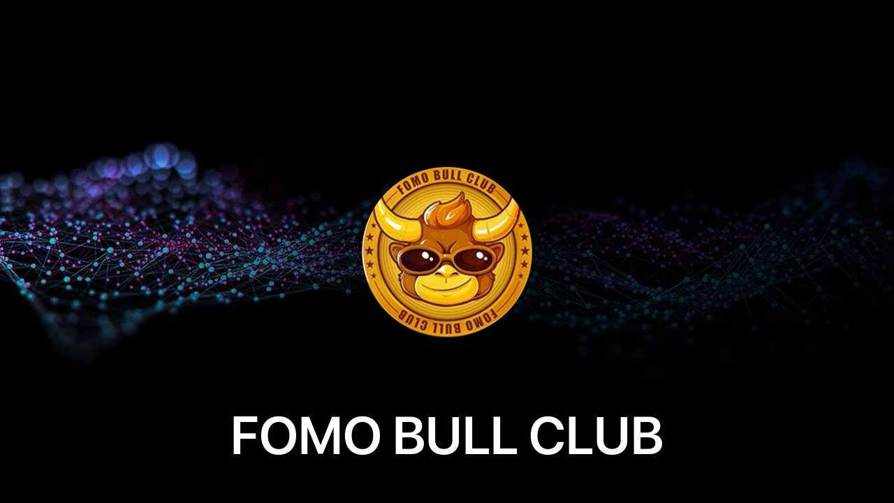 Where to buy FOMO BULL CLUB coin