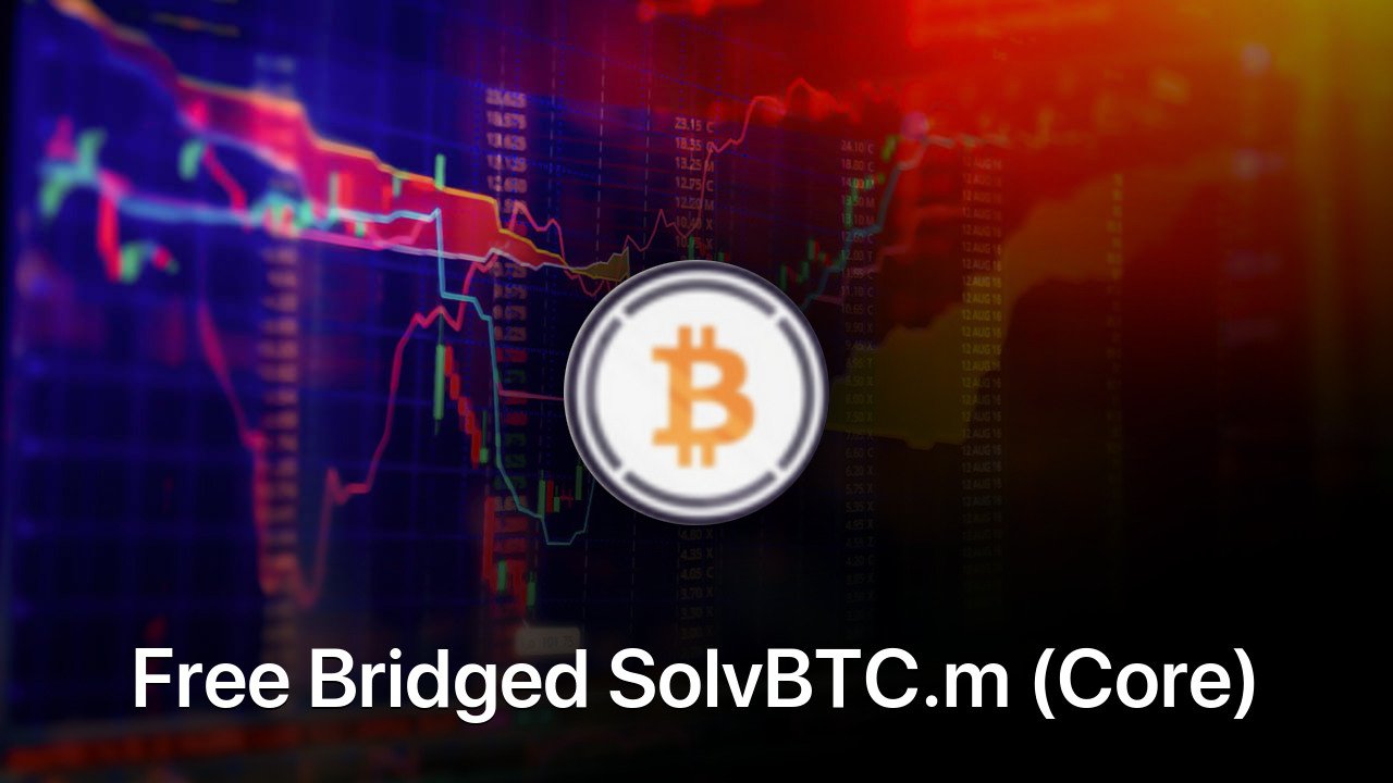 Where to buy Free Bridged SolvBTC.m (Core) coin