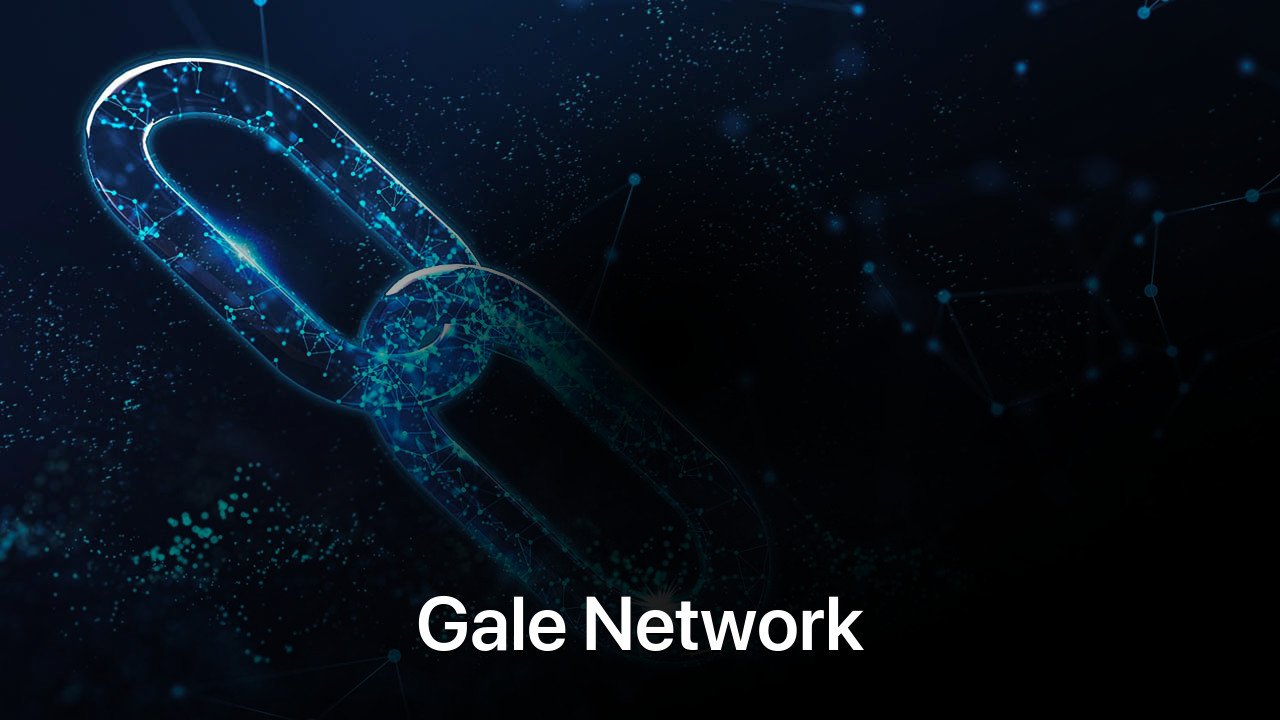 Where to buy Gale Network coin