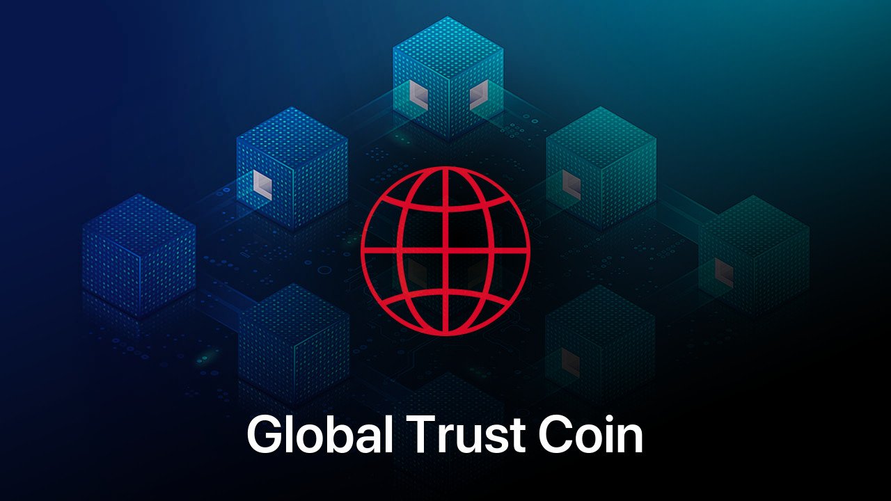 Where to buy Global Trust Coin coin