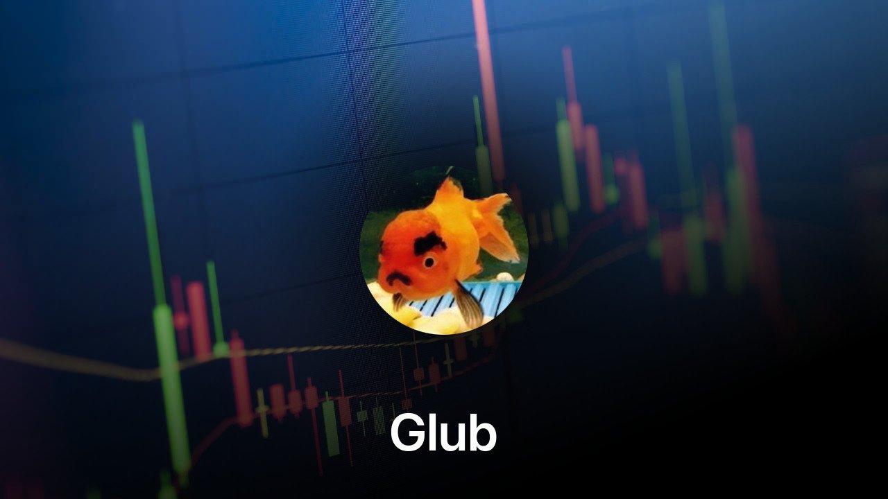 Where to buy Glub coin