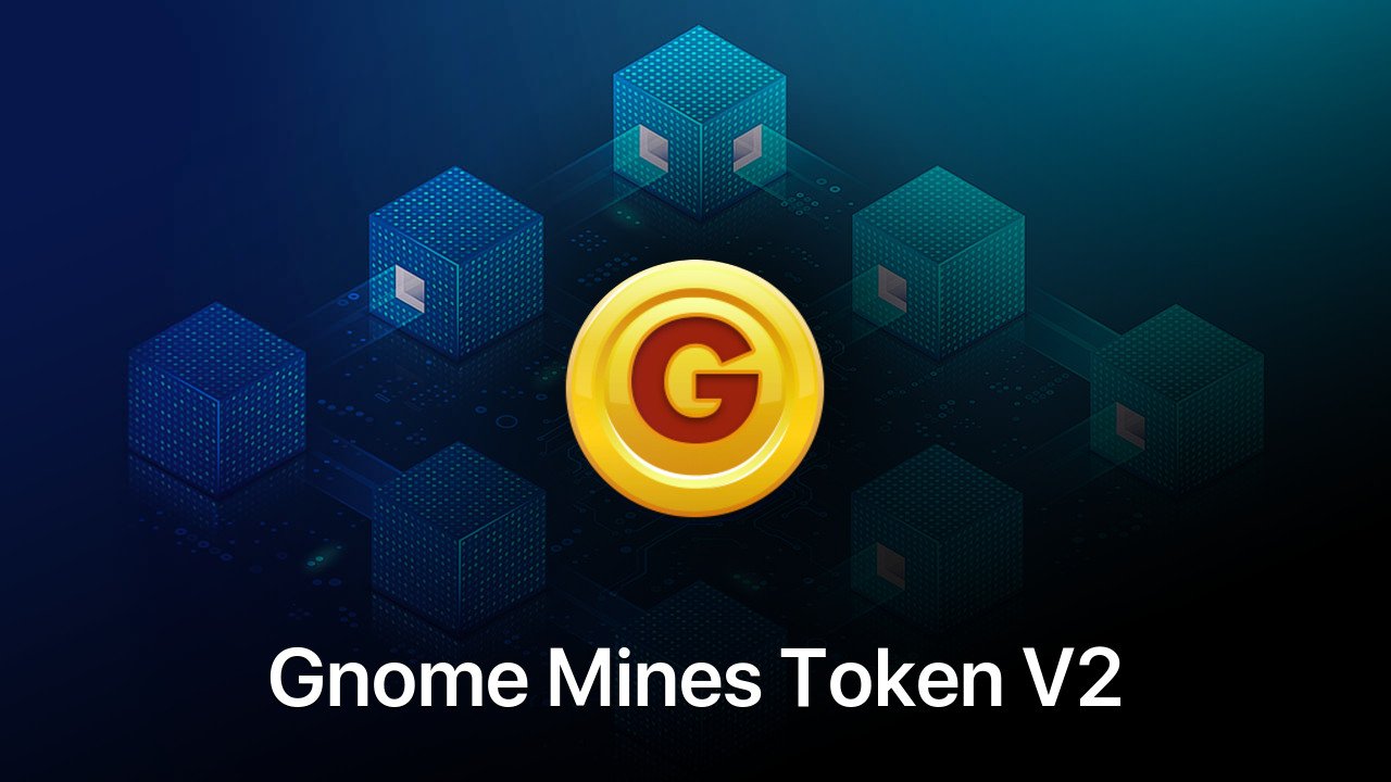 Where to buy Gnome Mines Token V2 coin