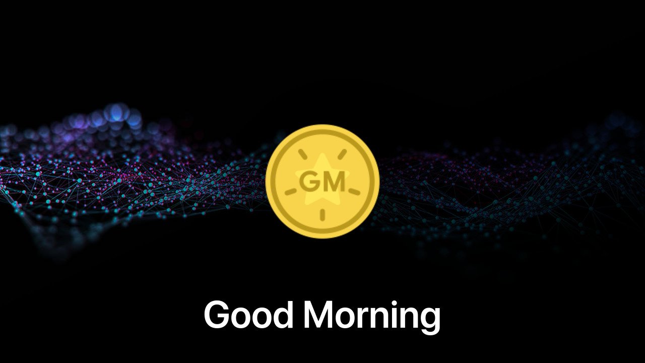 Where to buy Good Morning coin