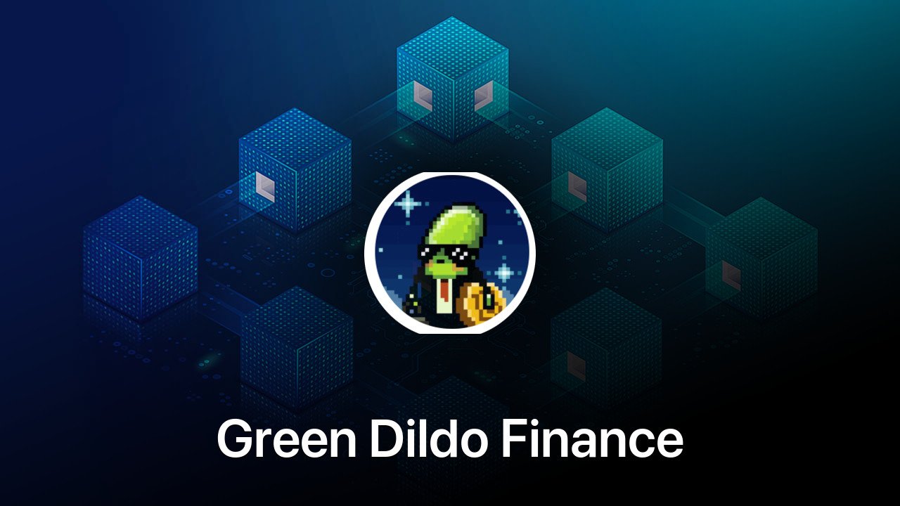 Where to buy Green Dildo Finance coin
