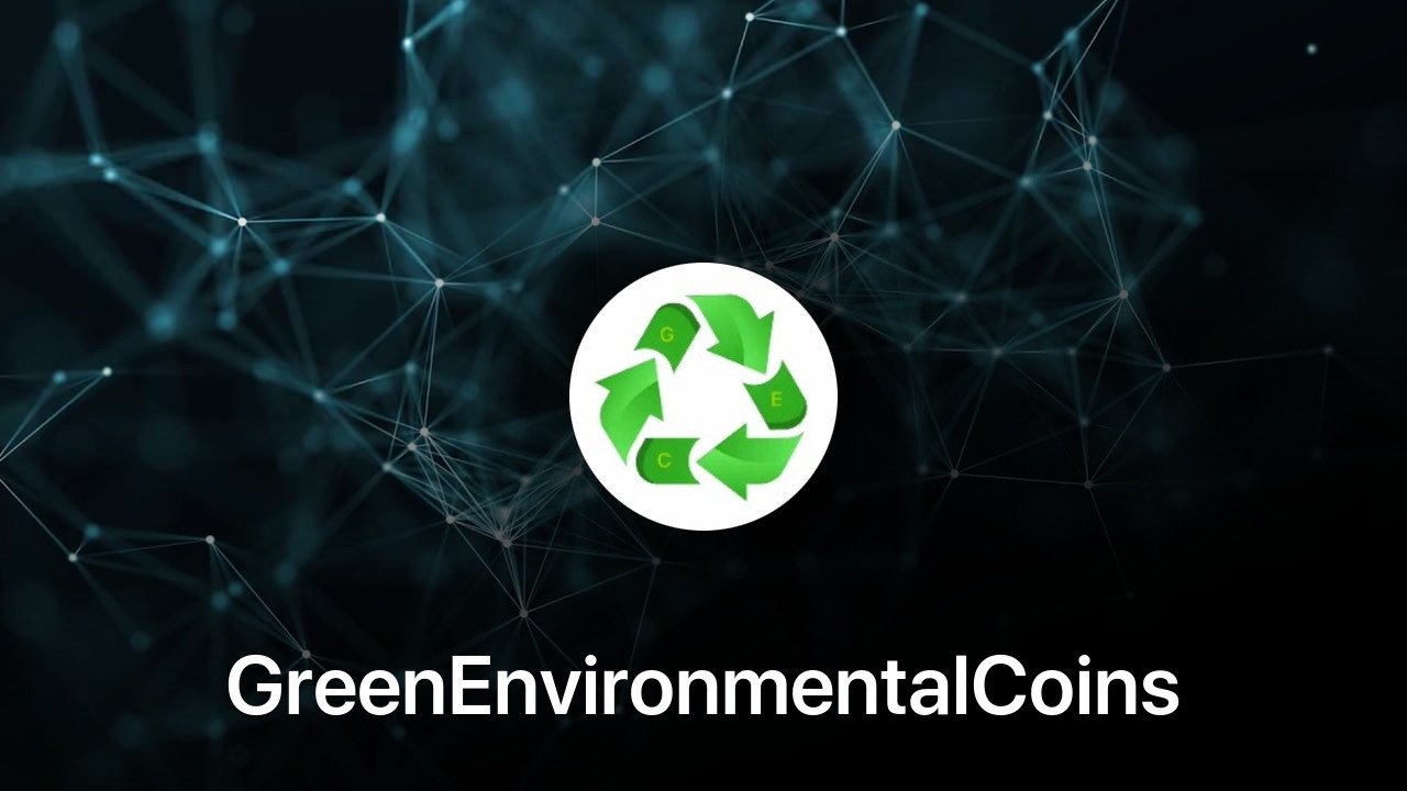 Where to buy GreenEnvironmentalCoins coin