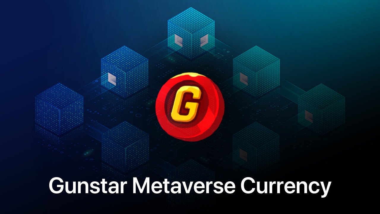 Where to buy Gunstar Metaverse Currency coin