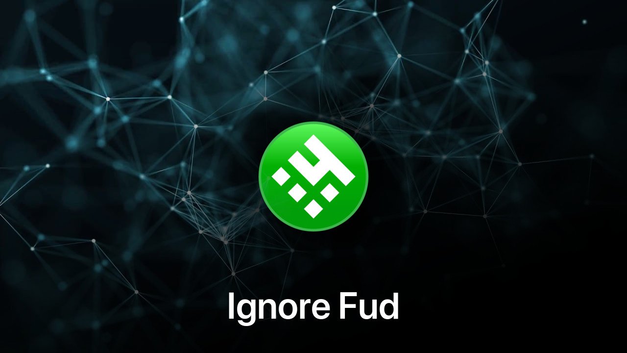Where to buy Ignore Fud coin