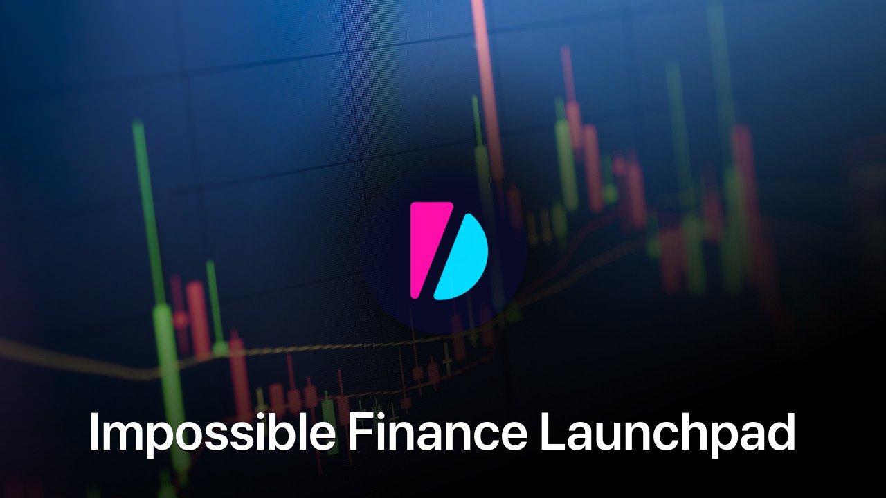 Where to buy Impossible Finance Launchpad coin