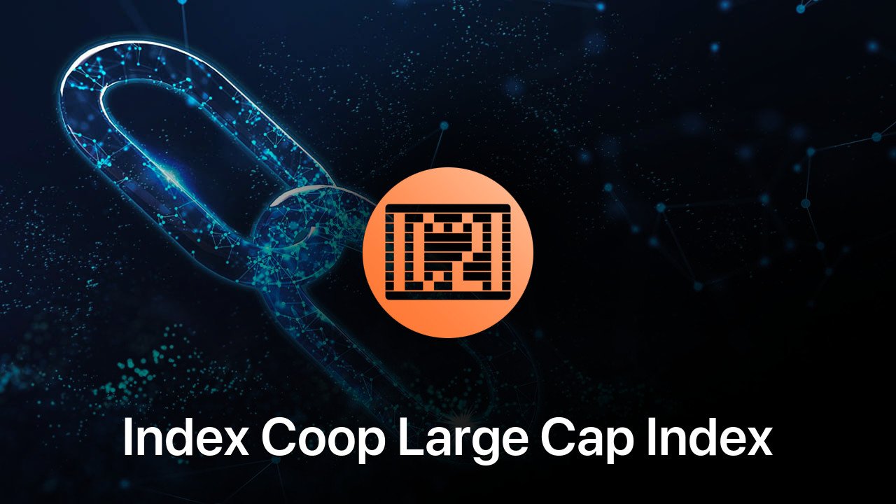 Where to buy Index Coop Large Cap Index coin