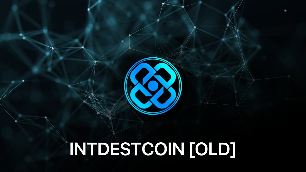 Where to buy INTDESTCOIN [OLD] coin