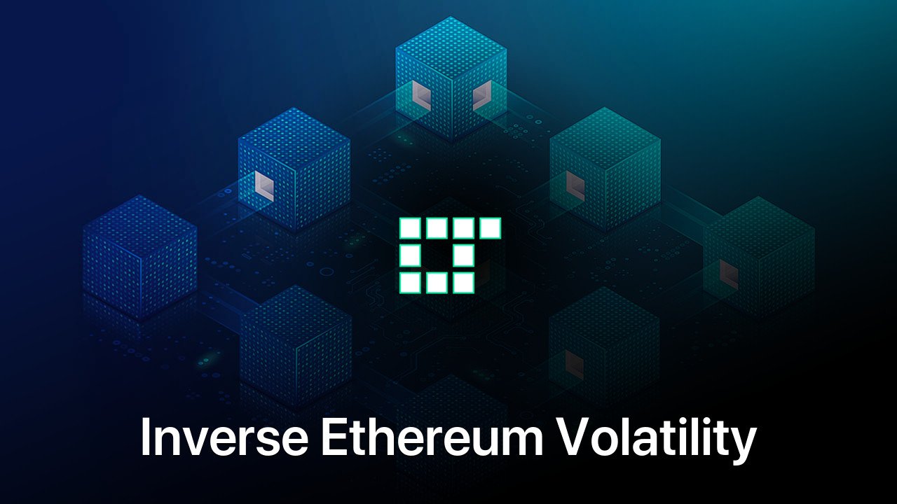 Where to buy Inverse Ethereum Volatility Index Token coin