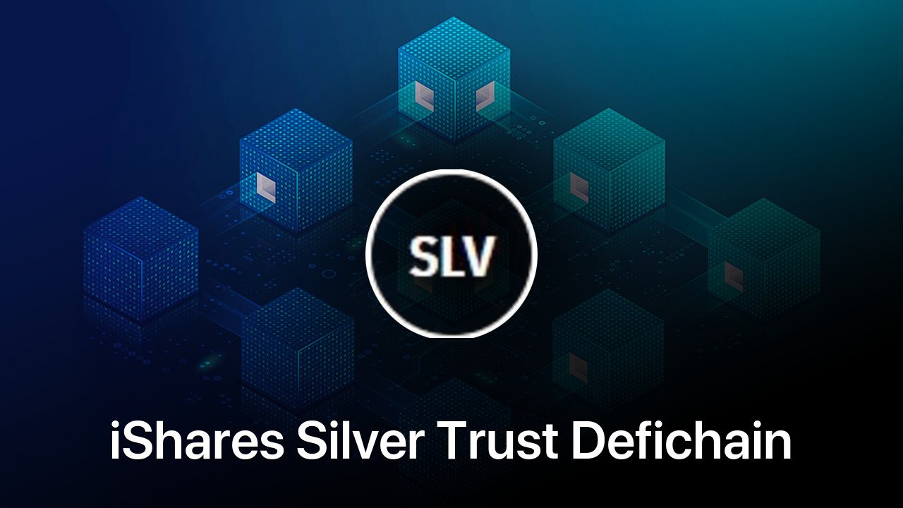Where to buy iShares Silver Trust Defichain coin
