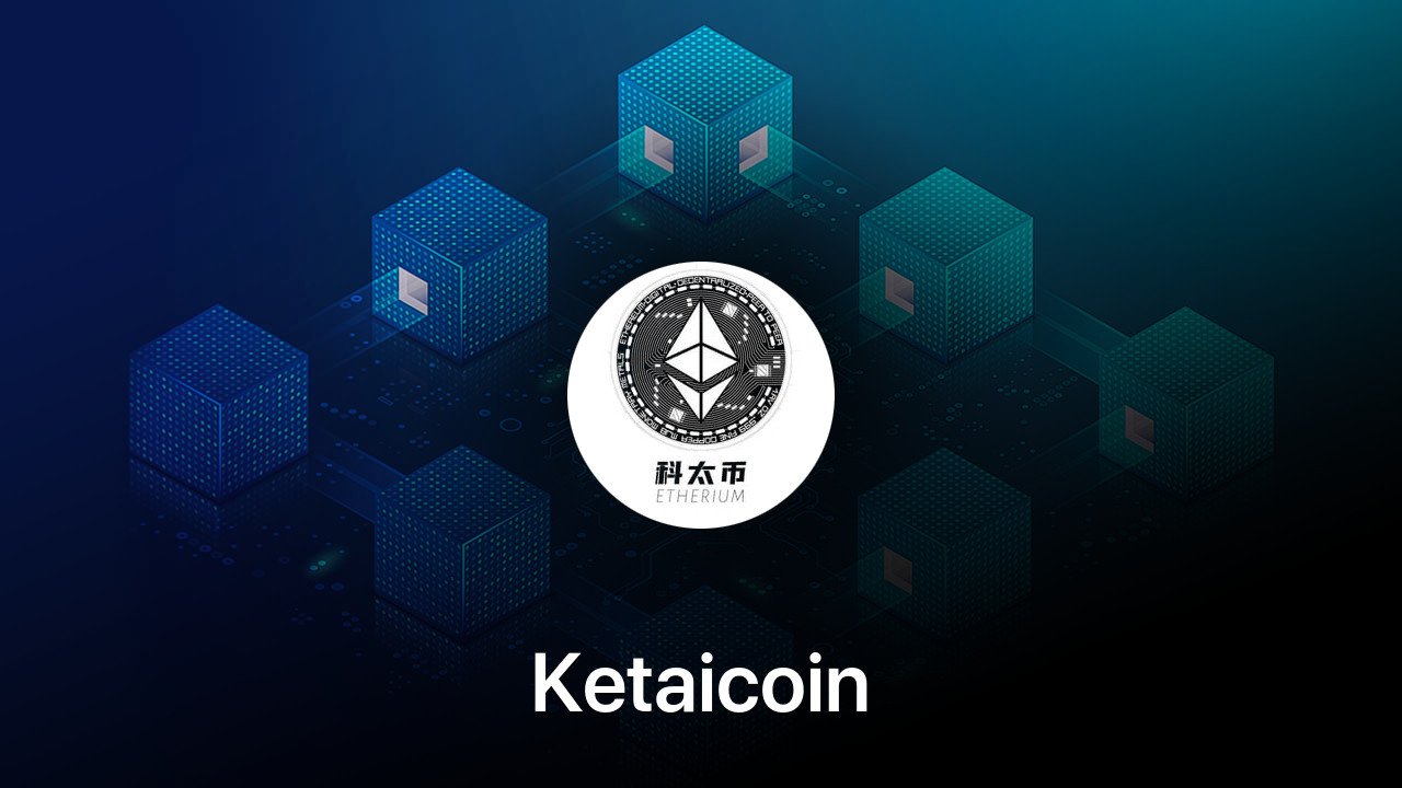 Where to buy Ketaicoin coin