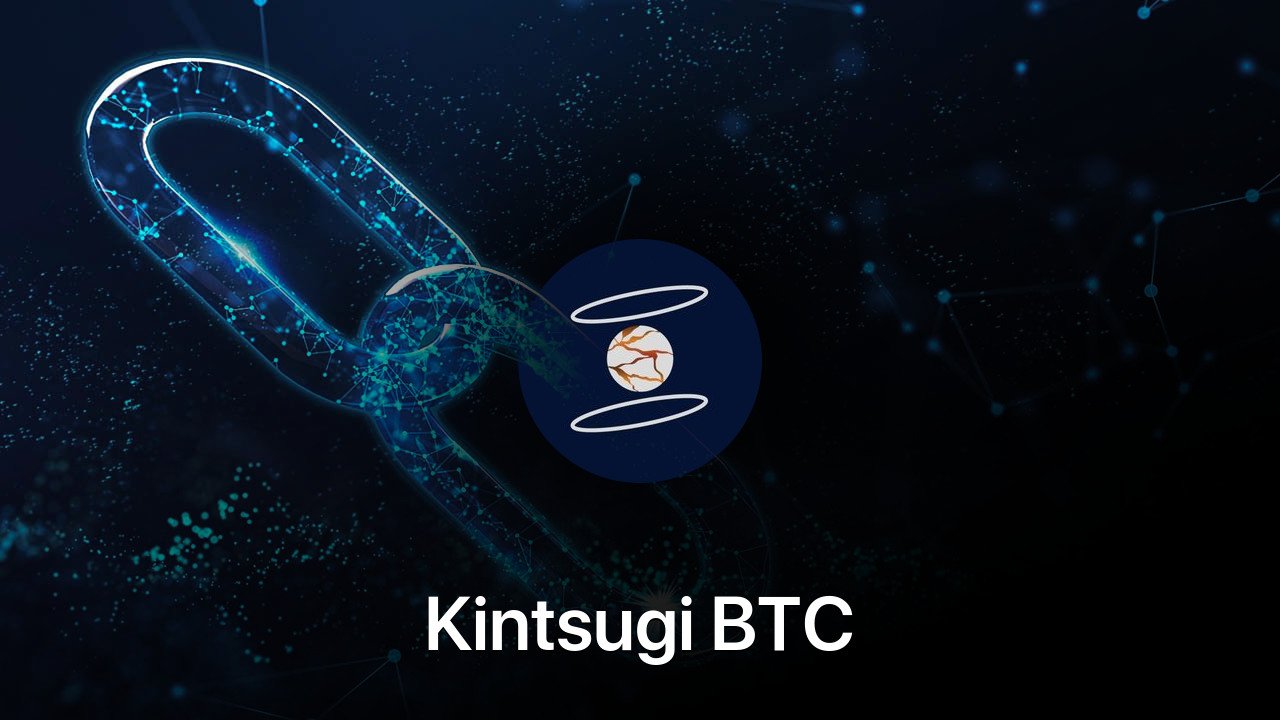 Where to buy Kintsugi BTC coin