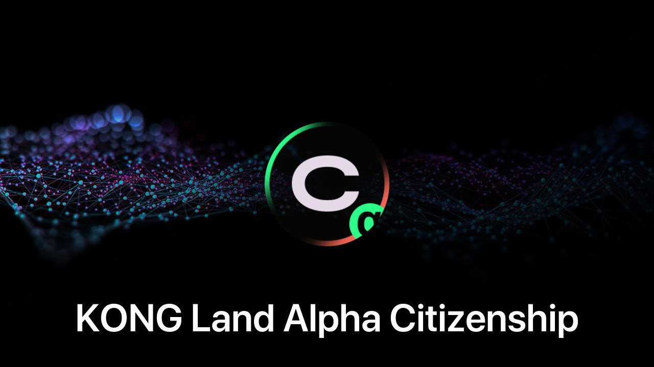 Where to buy KONG Land Alpha Citizenship coin