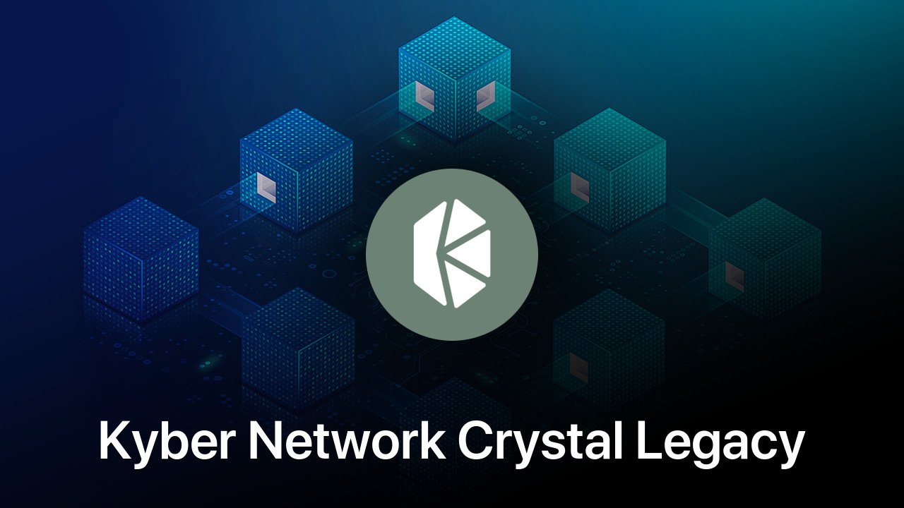 Where to buy Kyber Network Crystal Legacy coin