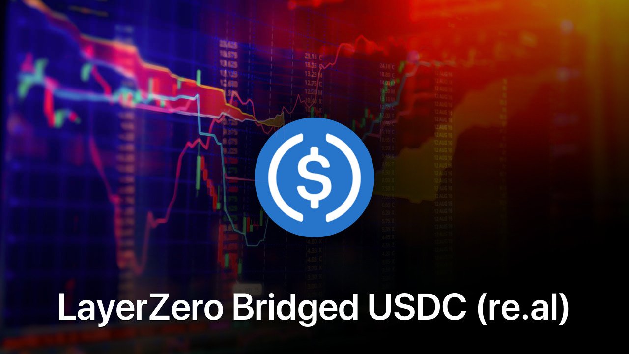 Where to buy LayerZero Bridged USDC (re.al) coin