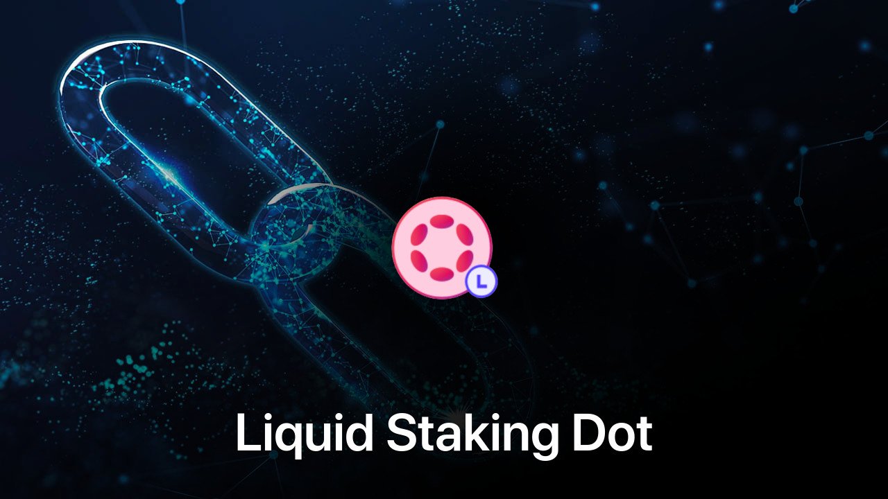 Where to buy Liquid Staking Dot coin