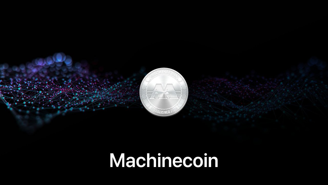 Where to buy Machinecoin coin