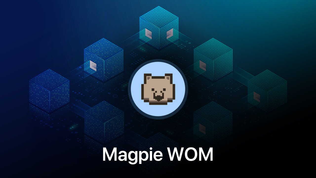 Where to buy Magpie WOM coin