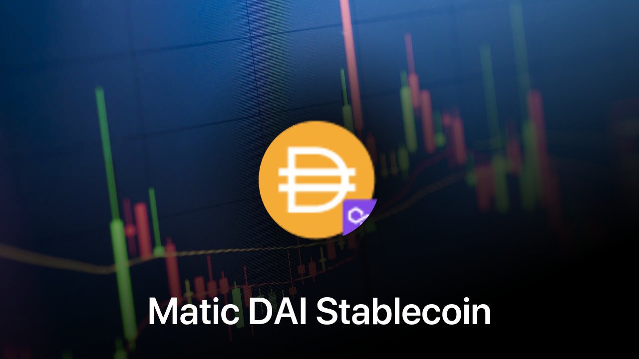 Where to buy Matic DAI Stablecoin coin