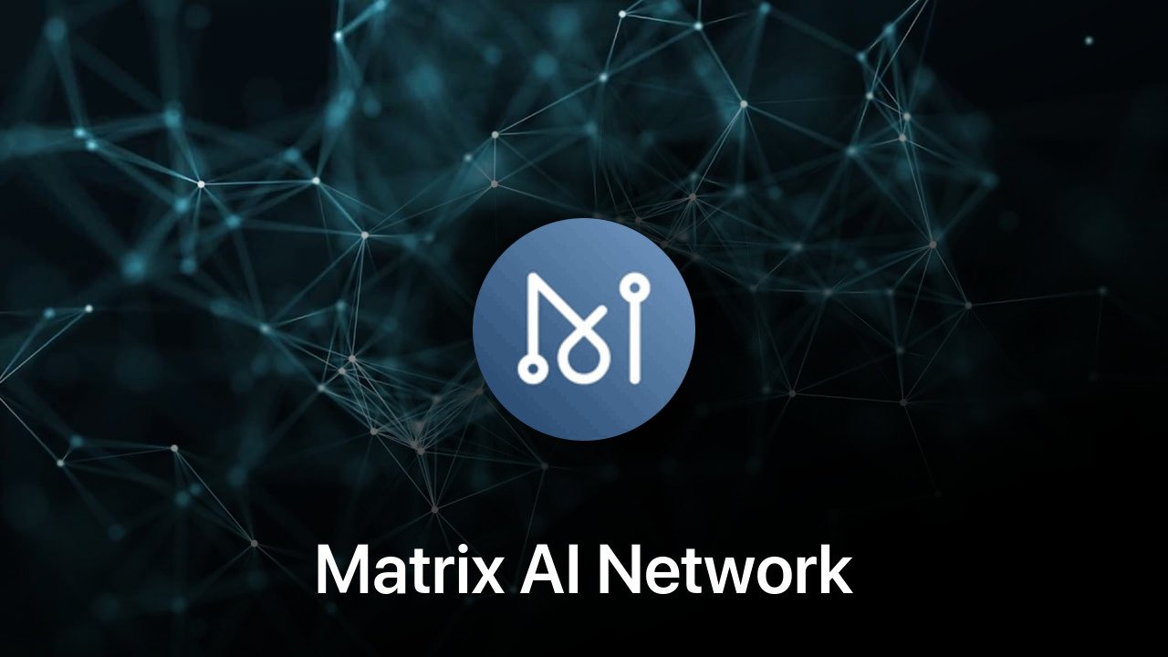 Where to buy Matrix AI Network coin