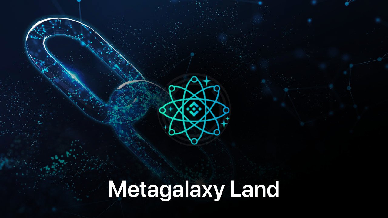 Where to buy Metagalaxy Land coin