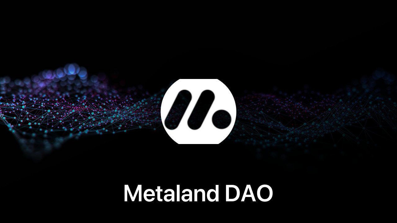 Where to buy Metaland DAO coin