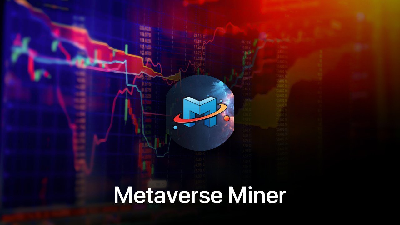 Where to buy Metaverse Miner coin