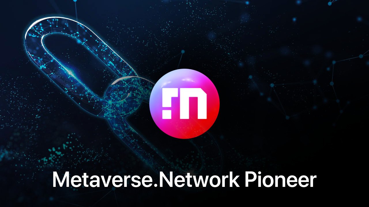 Where to buy Metaverse.Network Pioneer coin